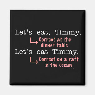 Funny Punctuation Grammar Lovers Timmy Humor Magneet