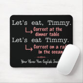 Funny Punctuation Grammar Lovers Timmy Humor Name Muismat (Met muis)