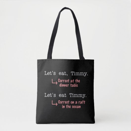 Funny Punctuation Grammar Lovers Timmy Humor Tote Bag (Voorkant)