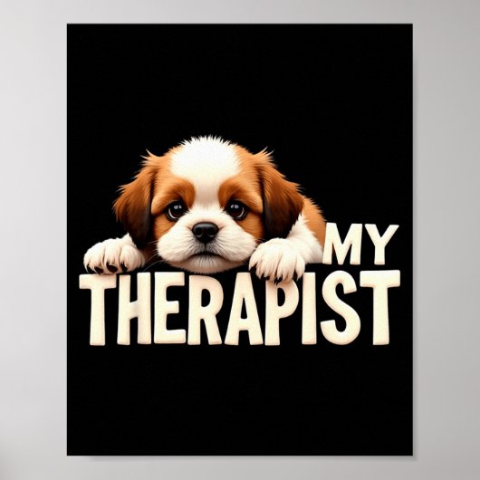 Funny Puppy My Therast Shih Tzu Dog Poster (Voorkant)
