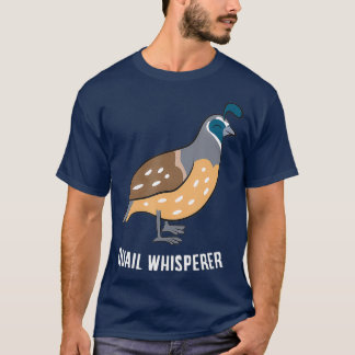Funny Quail Whisperer Love Quails T-shirt