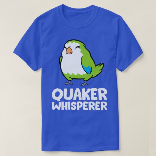 Funny Quaker Parrot Lover Quaker Whisperer T-shirt (Design voorkant)