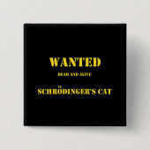 Funny Quantum Joke: Schrödinger’s Cat on the Loose Vierkante Button 5,1 Cm (Voorkant)