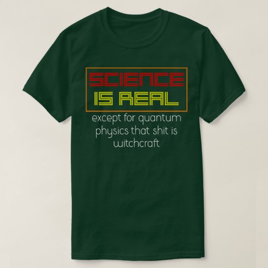 Funny Quantum Physics Gift Physicist T-shirt (Design voorkant)