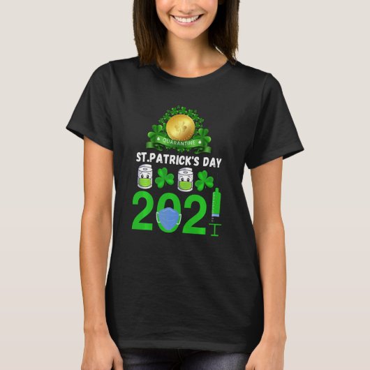 Funny Quarantine Saint Patricks Day 2021 T-shirt (Voorkant)