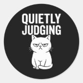Funny Quietly Judging Sarcastic Crazy Cat Lover Gr Ronde Sticker (Voorkant)