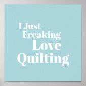 Funny Quilter en Quilting Lover Quote Light Blue Poster (Voorkant)