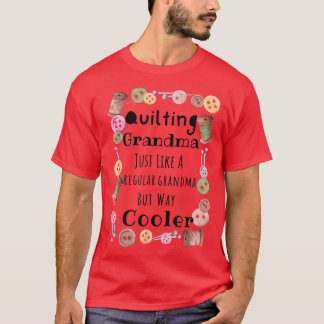 Funny Quilting Grandma Way Cooler, Sewing T-Shirt