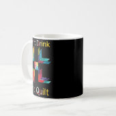 Funny Quilting Sewing Don't Drink And Quilt Gift F Koffiemok (Voorkant links)