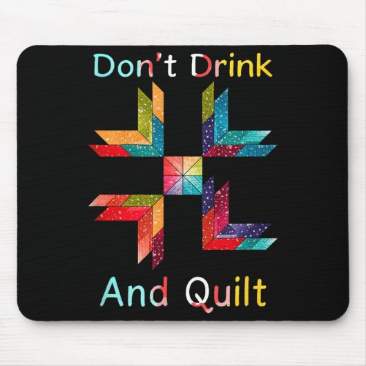 Funny Quilting Sewing Don't Drink And Quilt Gift F Muismat (Voorkant)