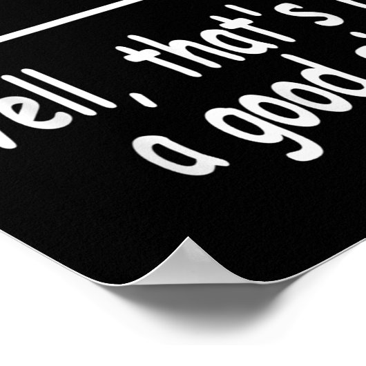 Funny Quiz Joke Stick Figure Not A Great Sign Pun  Poster (Hoek)