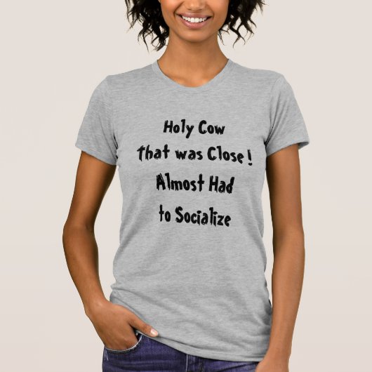 Funny Quote aan Shirt (Voorkant)