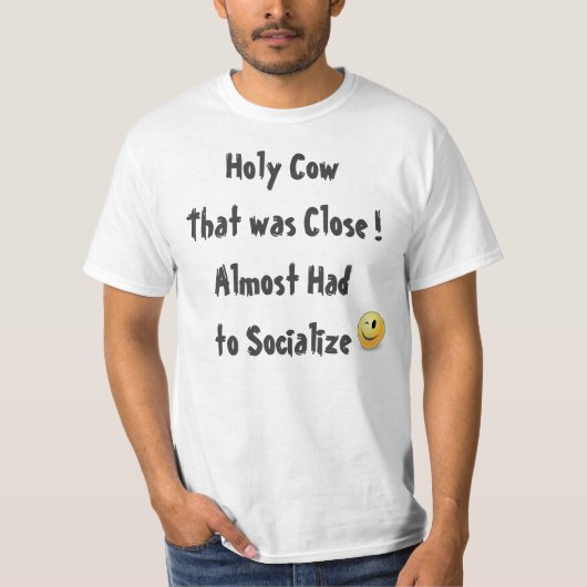 Funny Quote aan Shirt (Voorkant)