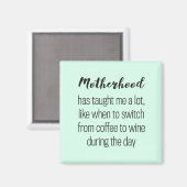 Funny quote about motherhood, magneet (Voorkant / Achterkant)