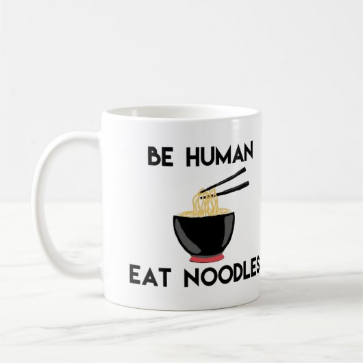 Funny Quote "Be Human Eat Noodles" Koffiemok (Links)