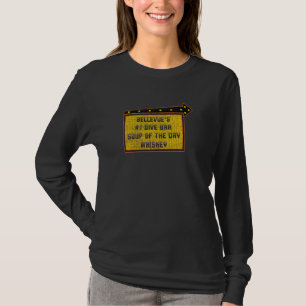 Funny Quote Bellevue S Dive Bar Whiskey Sign T-shirt