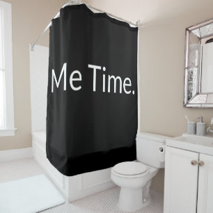 Funny Quote Black White Moderne me Time Text Douchegordijn