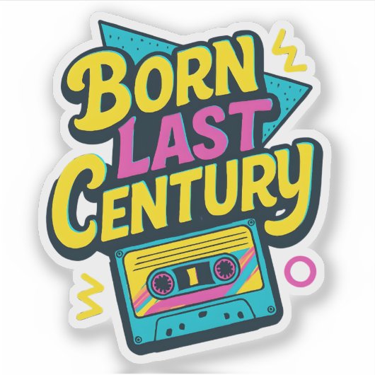 Funny Quote Born Last Century Cassette Tape Sticker (Voorkant)