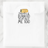 Funny Quote Burrito en Mexican Food Lover Ronde Sticker (Tas)