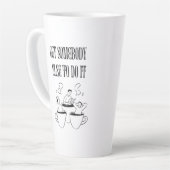 Funny Quote Coffee Mug Latte Mok (Linkerhoek)