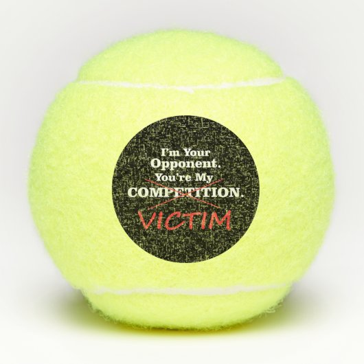 Funny Quote Concurrentietennis Ball Tennisballen (Voorkant)