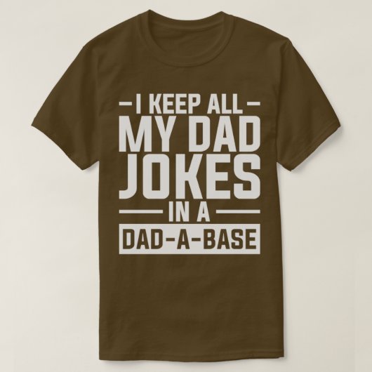 Funny Quote Dad ABase Dad Jokes Puns T-shirt (Design voorkant)