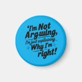 Funny Quote Design – I'm Not Arguing, I'm Just Exp Magneet (Voorkant)