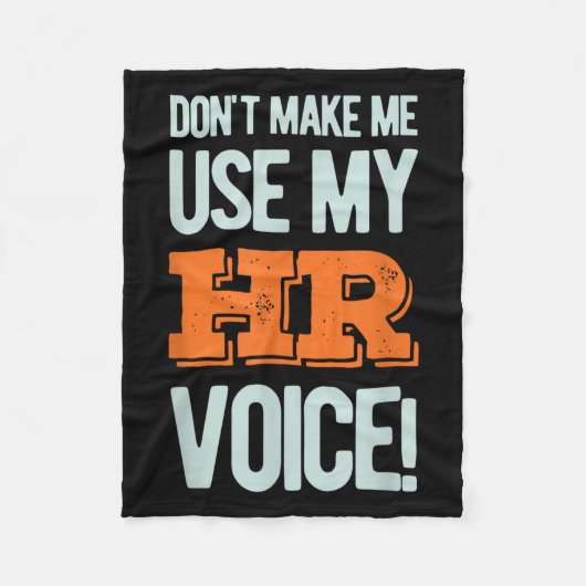 Funny Quote Don't Make Me Use My Hr Voice Design  Fleece Deken (Voorkant)