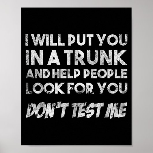 Funny Quote Don't Test Me Designs And Black Modern Poster (Voorkant)