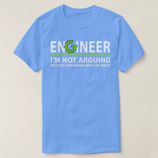Funny Quote Engineering Im niet beweren T-shirt (Design voorkant)
