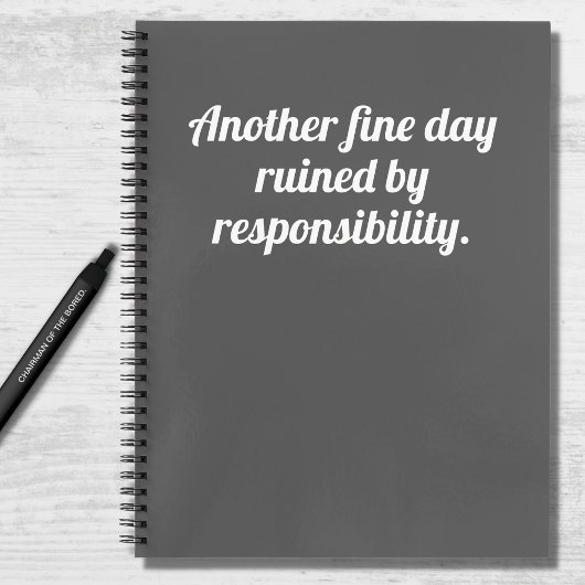 Funny Quote Fine Day Ruined Grey White Notitieboek