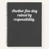 Funny Quote Fine Day Ruined Grey White Notitieboek (Voorkant)