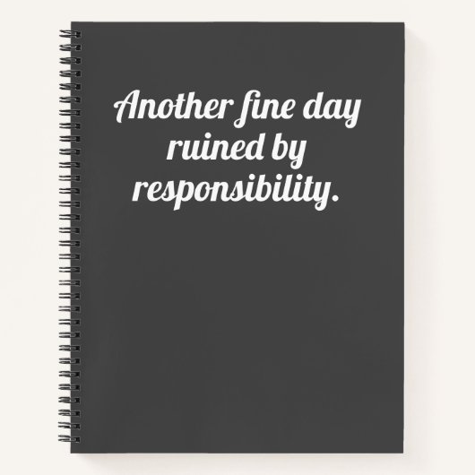 Funny Quote Fine Day Ruined Grey White Notitieboek (Voorkant)