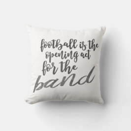 Funny Quote Football openingswet voor band Kussen