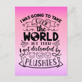 Funny Quote for Cute Plushie Lovers & Collectors Briefkaart