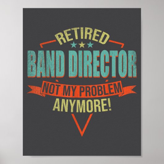 Funny Quote For Retired Band Director  Poster (Voorkant)
