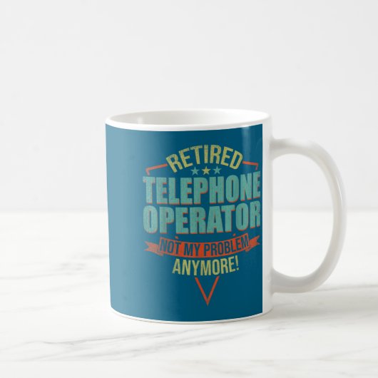 Funny Quote For Retired Telephone Operator Koffiemok (Rechts)