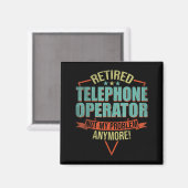 Funny Quote For Retired Telephone Operator  Magneet (Voorkant / Achterkant)
