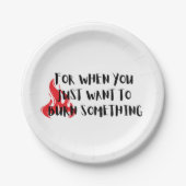 Funny Quote: For When You Want To Burn Something Papieren Bordje (Voorkant)