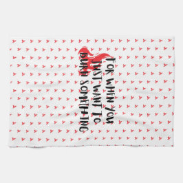 Funny Quote: For When You Want To Burn Something Theedoek