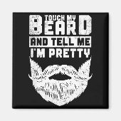Funny Quote Gift For Bearded Men And Beard Lovers  Magneet (Voorkant)