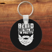 Funny Quote Gift For Bearded Men And Beard Lovers  Sleutelhanger (Voorkant)
