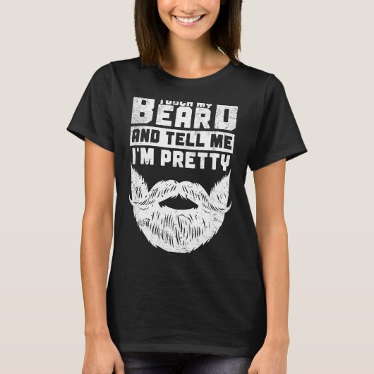 Funny Quote Gift For Bearded Men And Beard Lovers  T-shirt (Voorkant)