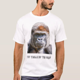 Funny Quote Gorilla Foto die je met me praat T-shirt