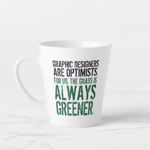 Funny Quote: Grafische ontwerpers zijn optimisten Latte Mok