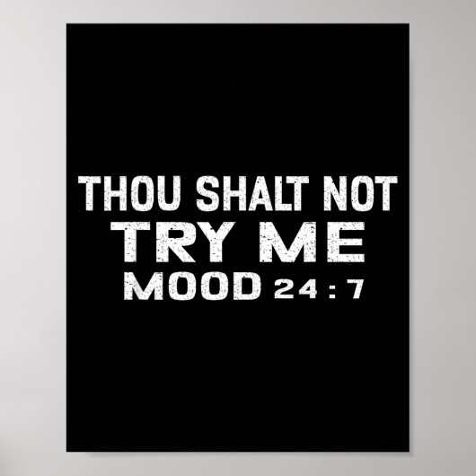 Funny Quote Graphic Thou Shalt Not Try Me, Mood 24 Poster (Voorkant)