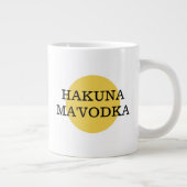 Funny Quote Hakuna Ma'Vodka Drink Parody Grote Koffiekop (Rechts)