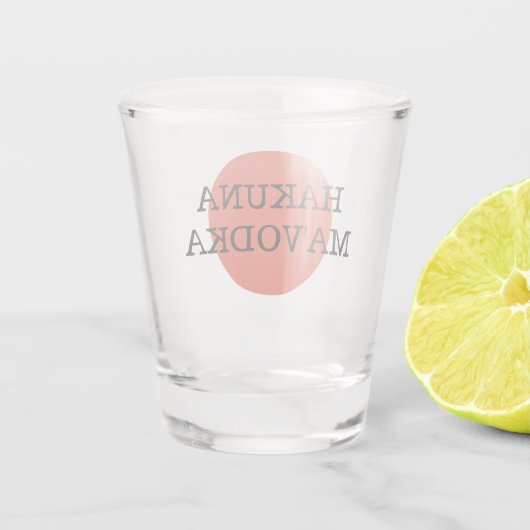 Funny Quote Hakuna Ma'Vodka Drink Parody Shot Glas (Achterkant)