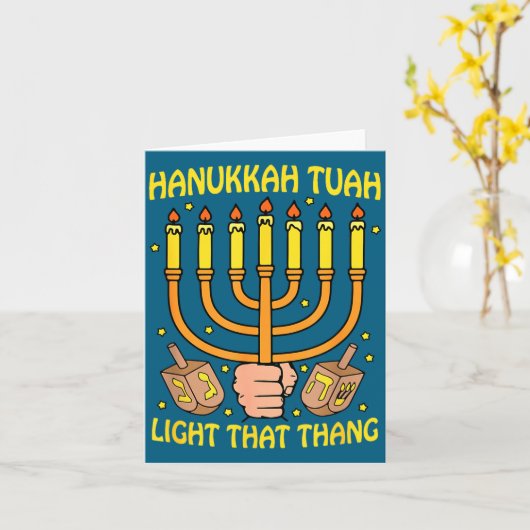 Funny Quote Hanukkah Tuah Light That Thang Design  Kaart (Gele Bloem)