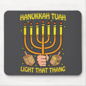 Funny Quote Hanukkah Tuah Light That Thang Design  Muismat (Voorkant)